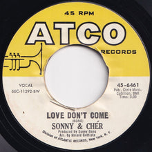 Load image into Gallery viewer, Sonny &amp; Cher - The Beat Goes On / Love Don&#39;t Come (7 inch Record / Used)
