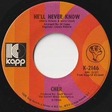 Load image into Gallery viewer, Cher - Gypsys, Tramps &amp; Thieves / He&#39;ll Never Know (7 inch Record / Used)
