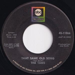 Tams - Be Young, Be Foolish, Be Happy / That Same Old Song (7 inch Record / Used)