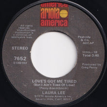 画像をギャラリービューアに読み込む, Laura Lee - Love&#39;s Got Me Tired (But I Ain&#39;t Tired Of Love) / You&#39;re Barking Up The Wrong Tree (7 inch Record / Used)
