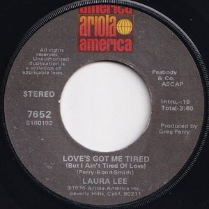 Laura Lee - Love's Got Me Tired (But I Ain't Tired Of Love) / You're Barking Up The Wrong Tree (7 inch Record / Used)