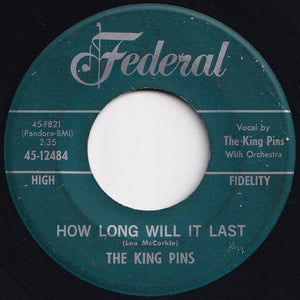 King Pins - It Won't Be This Way (Always) / How Long Will It Last (7 inch Record / Used)