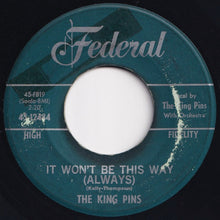 画像をギャラリービューアに読み込む, King Pins - It Won&#39;t Be This Way (Always) / How Long Will It Last (7 inch Record / Used)
