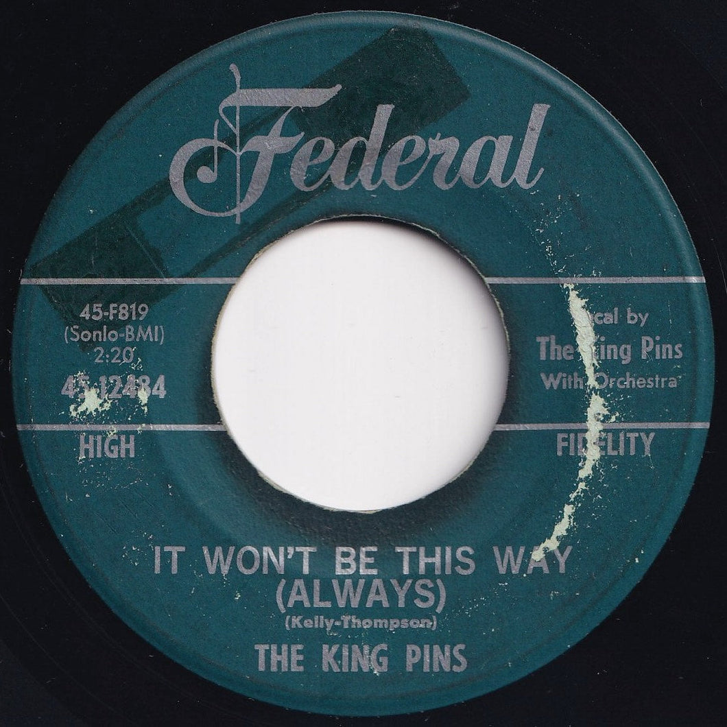 King Pins - It Won't Be This Way (Always) / How Long Will It Last (7 inch Record / Used)