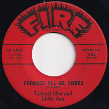 画像をギャラリービューアに読み込む, Tarheel Slim &amp; Little Ann - Forever I&#39;ll Be Yours / Can&#39;t Stay Away From You (7 inch Record / Used)
