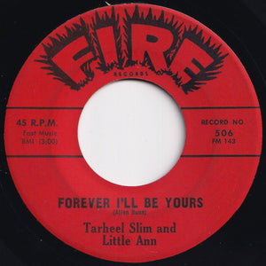 Tarheel Slim & Little Ann - Forever I'll Be Yours / Can't Stay Away From You (7 inch Record / Used)