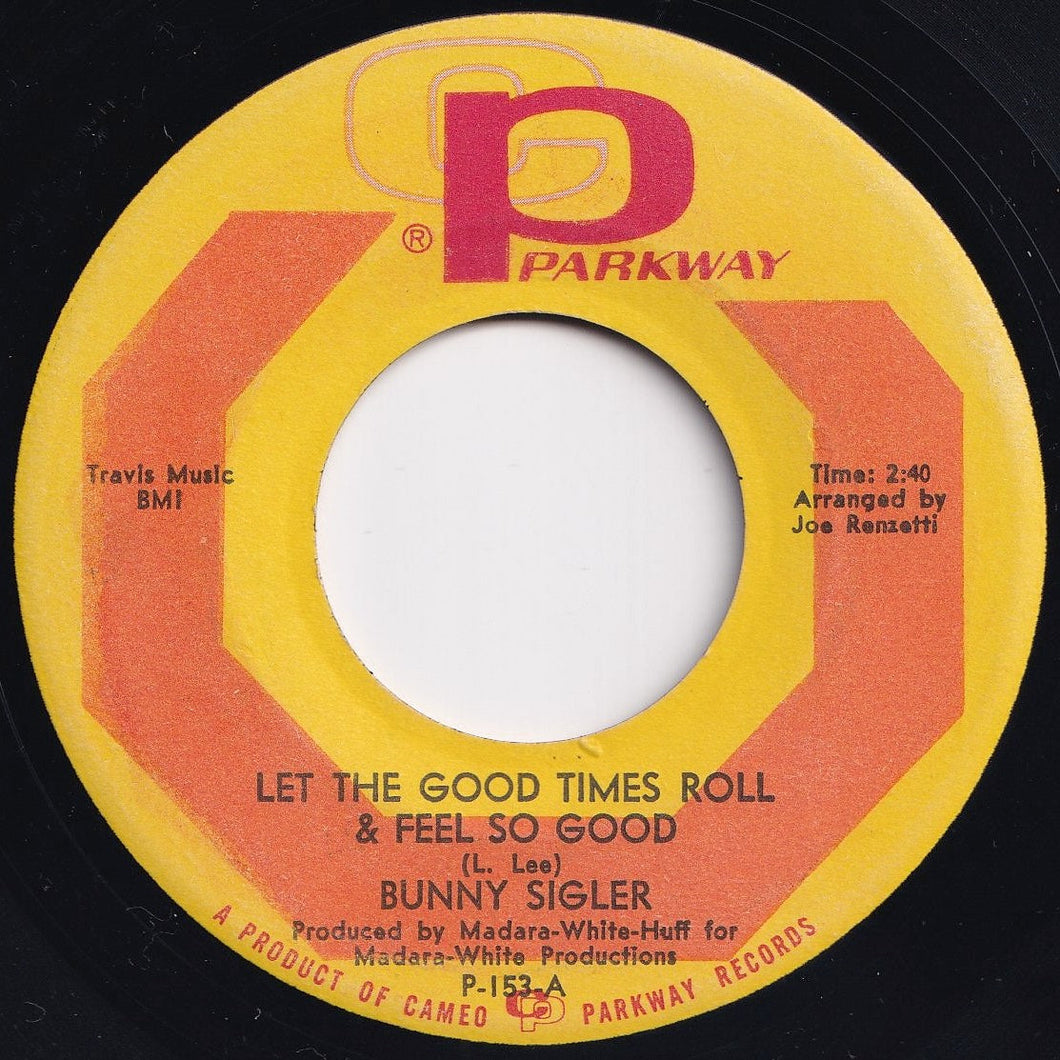 Bunny Sigler - Let The Good Times Roll & Feel So Good / There's No Love Left (In This Old Heart Of Mine) (7 inch Record / Used)