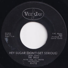 Load image into Gallery viewer, Dells - Hey Sugar (Don&#39;t Get Serious) / Poor Little Boy (7 inch Record / Used)
