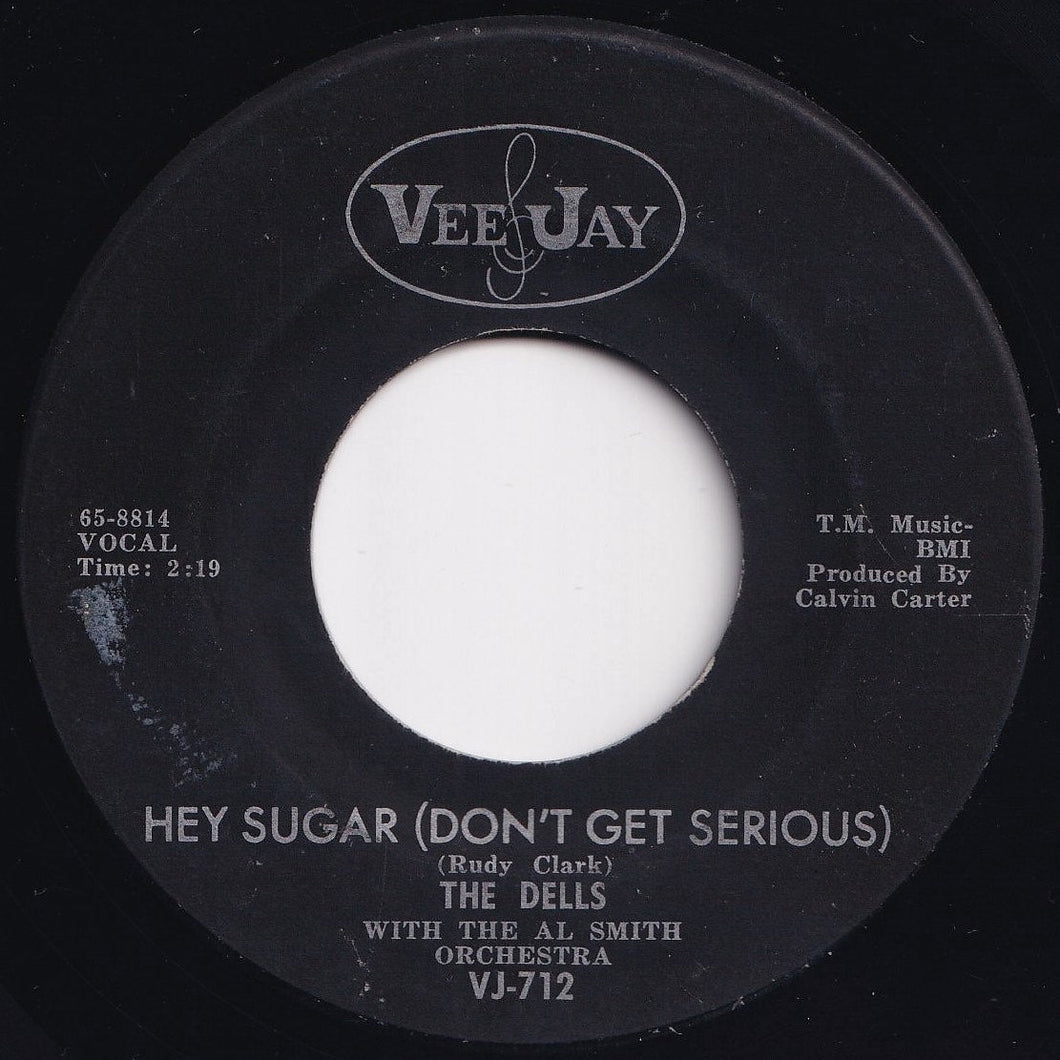 Dells - Hey Sugar (Don't Get Serious) / Poor Little Boy (7 inch Record / Used)