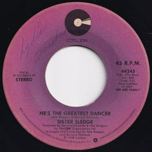 Load image into Gallery viewer, Sister Sledge - He&#39;s The Greatest Dancer / Somebody Loves Me (7 inch Record / Used)
