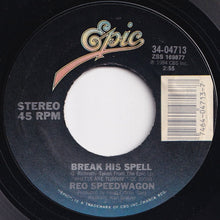 Load image into Gallery viewer, REO Speedwagon - Can&#39;t Fight This Feeling / Break His Spell (7 inch Record / Used)
