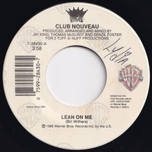 Load image into Gallery viewer, Club Nouveau - Lean On Me / Pump It Up (Reprise) (7 inch Record / Used)
