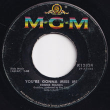 Load image into Gallery viewer, Connie Francis - You&#39;re Gonna Miss Me / Plenty Good Lovin&#39; (7 inch Record / Used)
