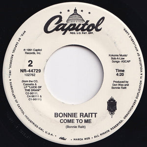 Bonnie Raitt - I Can't Make You Love Me / Come To Me (7 inch Record / Used)