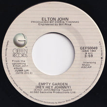 Load image into Gallery viewer, Elton John - Empty Garden (Hey Hey Johnny) / Take Me Down To The Ocean (7 inch Record / Used)
