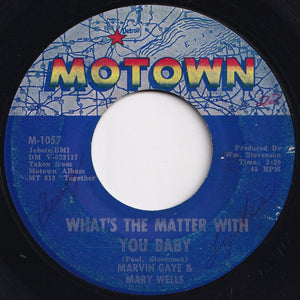 Marvin Gaye, Mary Wells - What's The Matter With You Baby / Once Upon A Time (7 inch Record / Used)