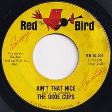 Load image into Gallery viewer, Dixie Cups - Chapel Of Love / Ain&#39;t That Nice (7 inch Record / Used)
