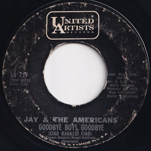 Jay & The Americans - Come A Little Bit Closer / Goodbye Boys Goodbye (7 inch Record / Used)