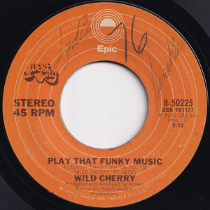 Wild Cherry - Play That Funky Music / The Lady Wants Your Money (7 inch Record / Used)