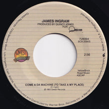 Load image into Gallery viewer, James Ingram - Yah Mo B There / Come A Da Machine (To Take A My Place) (7 inch Record / Used)
