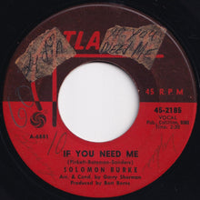 Load image into Gallery viewer, Solomon Burke - If You Need Me / You Can Make It If You Try (7 inch Record / Used)
