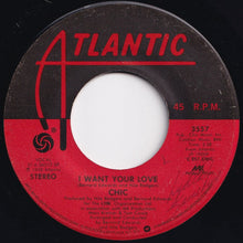 Load image into Gallery viewer, Chic - I Want Your Love / (Funny) Bone (7 inch Record / Used)
