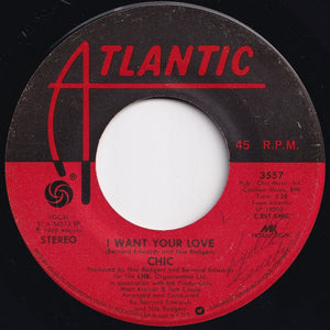 Chic - I Want Your Love / (Funny) Bone (7 inch Record / Used)