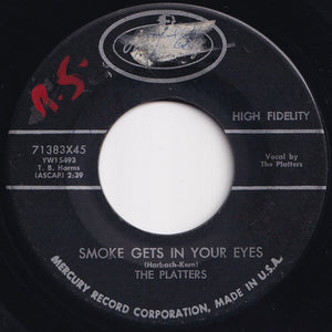 Platters - Smoke Gets In Your Eyes / No Matter What You Are (7 inch Record / Used)