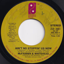 Load image into Gallery viewer, McFadden &amp; Whitehead - Ain&#39;t No Stoppin&#39; Us Now / I Got The Love (7 inch Record / Used)
