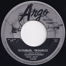 Load image into Gallery viewer, Clarencehenry &quot;Frog Man&quot; - Ain&#39;t Got No Home / Troubles, Troubles (7 inch Record / Used)
