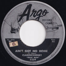 Load image into Gallery viewer, Clarencehenry &quot;Frog Man&quot; - Ain&#39;t Got No Home / Troubles, Troubles (7 inch Record / Used)
