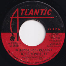 Load image into Gallery viewer, Wilson Pickett - International Playboy / Come Right Here (7 inch Record / Used)
