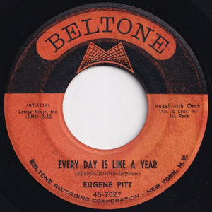 Eugene Pitt - Every Day Is Like A Year / She's My Girl (7 inch Record / Used)