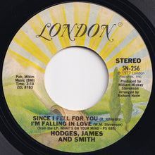 Load image into Gallery viewer, Hodges, James And Smith - Since I Fell For You - I&#39;m Falling In Love / Off (7 inch Record / Used)
