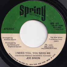 Load image into Gallery viewer, Joe Simon - I Need You, You Need Me / I&#39;ll Take Care (Of You) (7 inch Record / Used)
