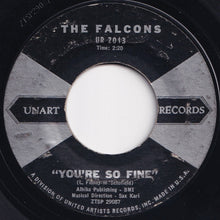 Load image into Gallery viewer, Falcons - You&#39;re So Fine / Goddess Of Angels (7 inch Record / Used)
