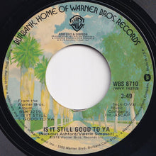 Load image into Gallery viewer, Ashford &amp; Simpson - Is It Still Good To Ya / As Long As It Holds You (7 inch Record / Used)
