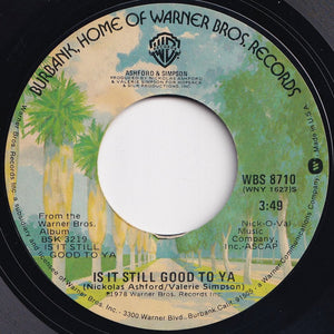 Ashford & Simpson - Is It Still Good To Ya / As Long As It Holds You (7 inch Record / Used)