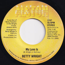 Load image into Gallery viewer, Betty Wright - My Love Is / I Believe It&#39;s Love (7 inch Record / Used)
