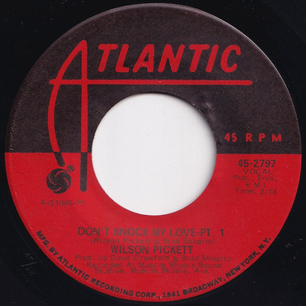 Wilson Pickett - Don't Knock My Love (Part 1) / (Part 2) (7 inch Record / Used)