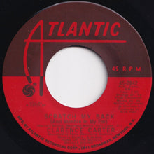 Load image into Gallery viewer, Clarence Carter - Scratch My Back (And Mumble In My Ear) / I&#39;m The One (7 inch Record / Used)
