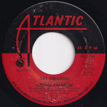 画像をギャラリービューアに読み込む, Aretha Franklin - Day Dreaming / I&#39;ve Been Loving You Too Long (7 inch Record / Used)
