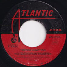 Load image into Gallery viewer, Manhattan Transfer - Operator / Tuxedo Junction (7 inch Record / Used)
