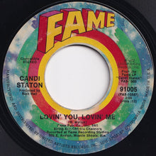 Load image into Gallery viewer, Candi Staton - Lovin&#39; You, Lovin&#39; Me / You Don&#39;t Love Me No More (7 inch Record / Used)
