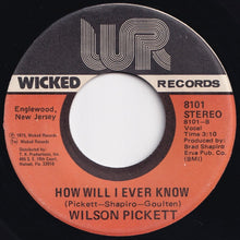 Load image into Gallery viewer, Wilson Pickett - The Best Part Of A Man / How Will I Ever Know (7 inch Record / Used)
