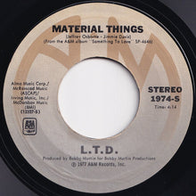 Load image into Gallery viewer, L.T.D. - (Every Time I Turn Around) Back In Love Again / Material Things (7 inch Record / Used)
