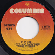 Load image into Gallery viewer, Z. Z. Hill - Love Is So Good When You&#39;re Stealing It / Need You By My Side (7 inch Record / Used)
