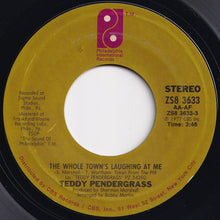 Load image into Gallery viewer, Teddy Pendergrass - The Whole Town&#39;s Laughing At Me / The More I Get, The More I Want (7 inch Record / Used)
