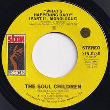 Load image into Gallery viewer, Soul Children - What&#39;s Happening Baby (Part 1) / (Part 2 - Monologue) (7 inch Record / Used)
