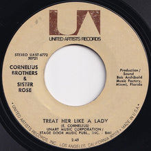 Load image into Gallery viewer, Cornelius Brothers &amp; Sister Rose - Treat Her Like A Lady / Over At My Place (7 inch Record / Used)
